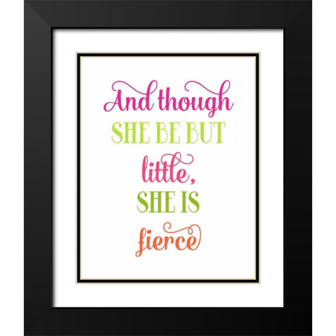 Fierce Quote Black Modern Wood Framed Art Print with Double Matting by Robinson, Tamara