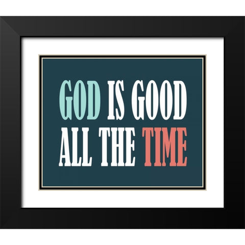 God is Good I Black Modern Wood Framed Art Print with Double Matting by Robinson, Tamara