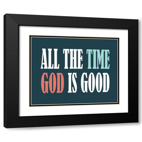 God is Good II Black Modern Wood Framed Art Print with Double Matting by Robinson, Tamara