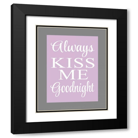 Always Kiss Me Goodnight II Black Modern Wood Framed Art Print with Double Matting by Robinson, Tamara