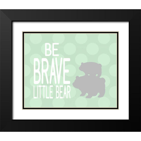 Be Brave Little Bear Black Modern Wood Framed Art Print with Double Matting by Robinson, Tamara