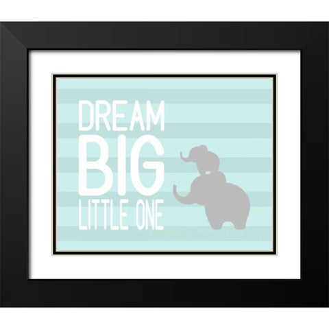 Dream Big Little One Black Modern Wood Framed Art Print with Double Matting by Robinson, Tamara