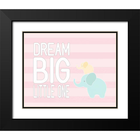 Dream Big Little One - Pink II Black Modern Wood Framed Art Print with Double Matting by Robinson, Tamara