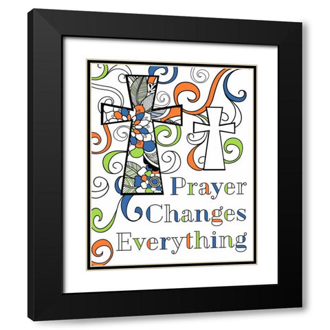 Prayer Changes Everything Black Modern Wood Framed Art Print with Double Matting by Robinson, Tamara