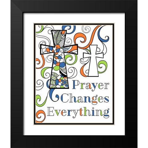 Prayer Changes Everything Black Modern Wood Framed Art Print with Double Matting by Robinson, Tamara