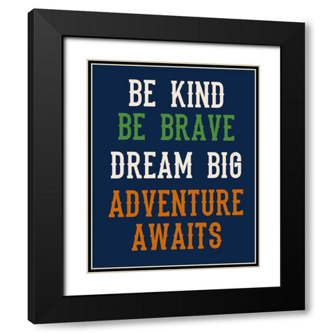 Be Brave on Navy Black Modern Wood Framed Art Print with Double Matting by Robinson, Tamara