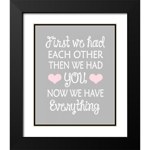 First We Had Black Modern Wood Framed Art Print with Double Matting by Robinson, Tamara