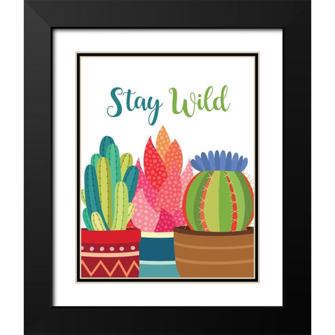 Stay Wild Black Modern Wood Framed Art Print with Double Matting by Robinson, Tamara