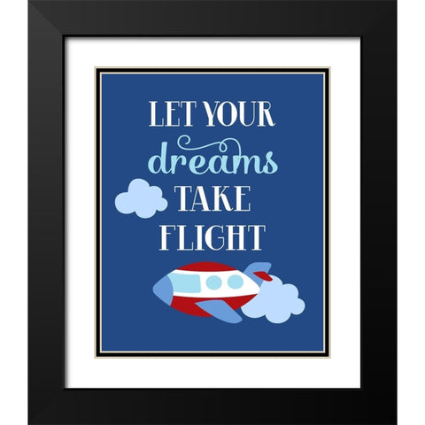 Let Your Dreams Take Flight Black Modern Wood Framed Art Print with Double Matting by Robinson, Tamara