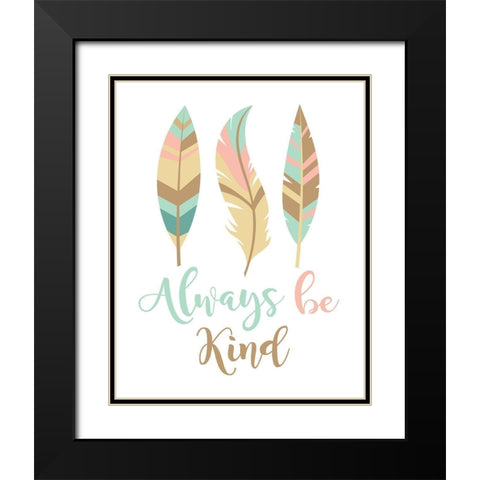 Always Be Kind Boho Black Modern Wood Framed Art Print with Double Matting by Robinson, Tamara