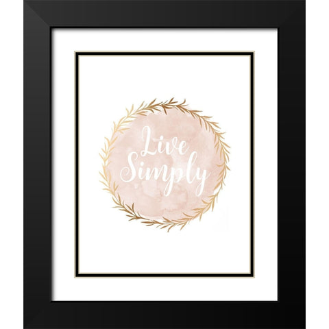 Live Simply Black Modern Wood Framed Art Print with Double Matting by Robinson, Tamara