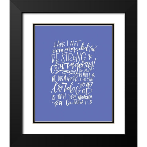 Be Strong Black Modern Wood Framed Art Print with Double Matting by Wieners, Valerie