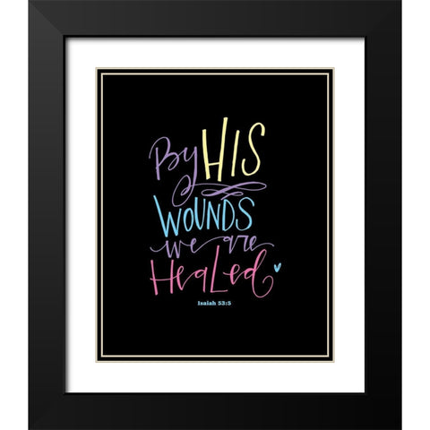 Easter - By His Wounds Black Modern Wood Framed Art Print with Double Matting by Wieners, Valerie