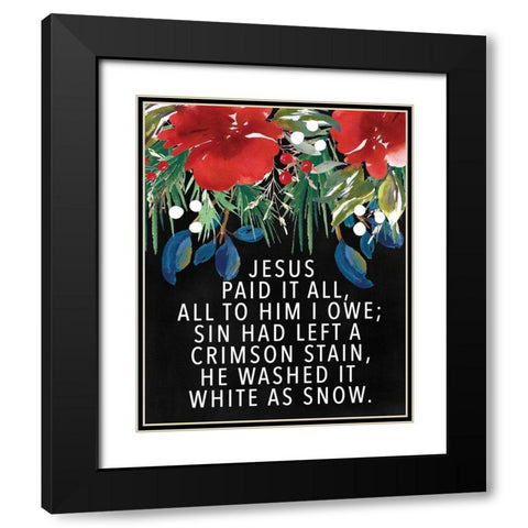 Jesus Paid It All Black Modern Wood Framed Art Print with Double Matting by Wieners, Valerie