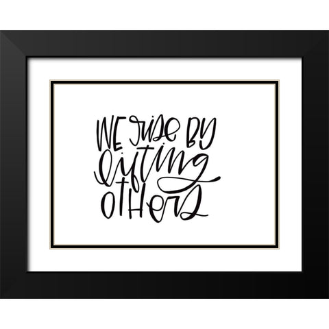 We Rise By Black Modern Wood Framed Art Print with Double Matting by Wieners, Valerie