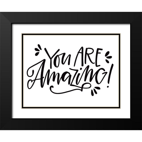 You Are Amazing Black Modern Wood Framed Art Print with Double Matting by Wieners, Valerie