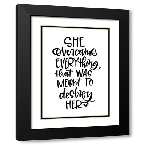 Overcame Everything Black Modern Wood Framed Art Print with Double Matting by Wieners, Valerie
