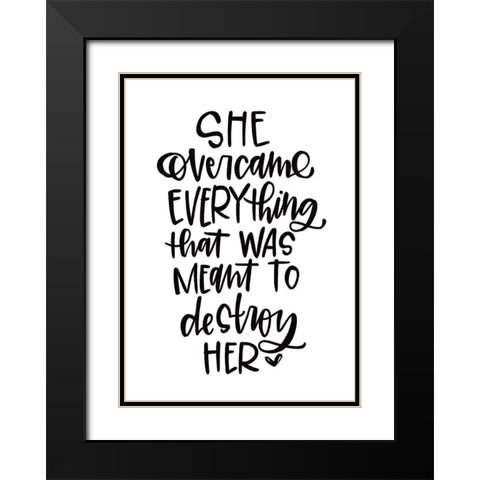 Overcame Everything Black Modern Wood Framed Art Print with Double Matting by Wieners, Valerie