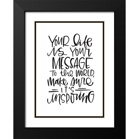 Your Life Is Black Modern Wood Framed Art Print with Double Matting by Wieners, Valerie