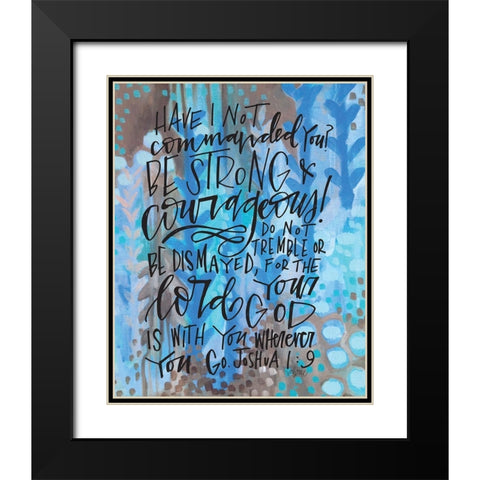 Be Strong Black Modern Wood Framed Art Print with Double Matting by Wieners, Valerie