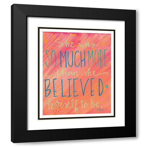 She Was So Much More Black Modern Wood Framed Art Print with Double Matting by Wieners, Valerie