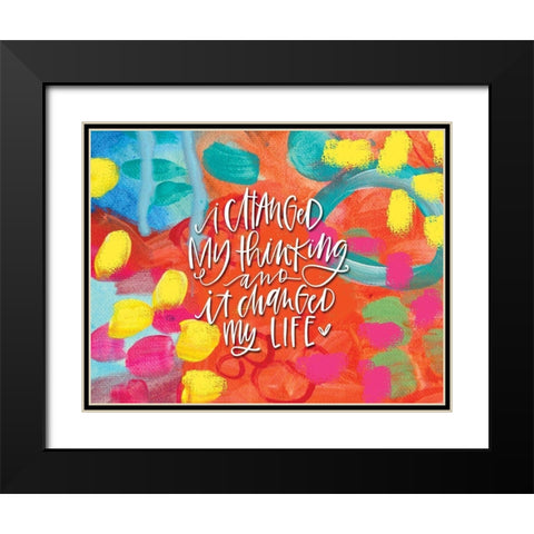 I Changed My Thinking Black Modern Wood Framed Art Print with Double Matting by Wieners, Valerie