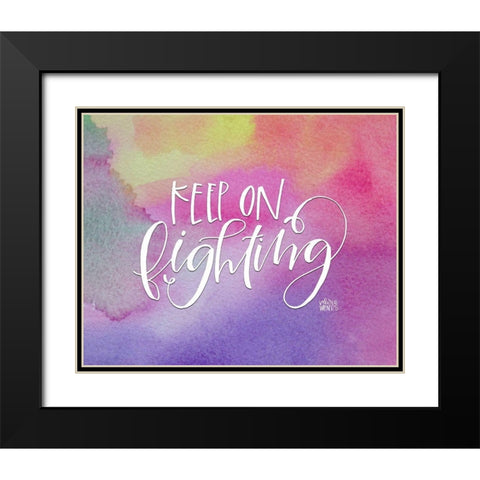 Keep on Fighting Black Modern Wood Framed Art Print with Double Matting by Wieners, Valerie