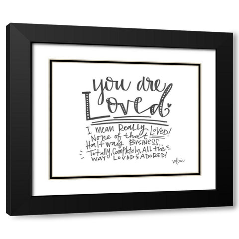 You Are Loved Black Modern Wood Framed Art Print with Double Matting by Wieners, Valerie