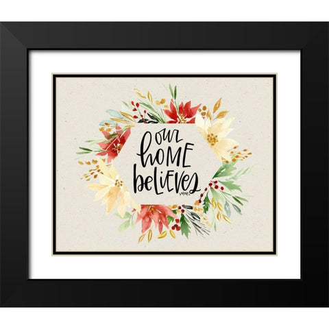 Our Home Believes Black Modern Wood Framed Art Print with Double Matting by Wieners, Valerie