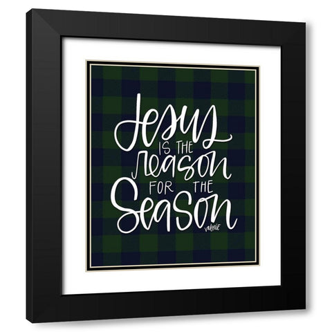 Jesus is the Reason Black Modern Wood Framed Art Print with Double Matting by Wieners, Valerie