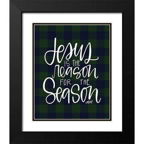 Jesus is the Reason Black Modern Wood Framed Art Print with Double Matting by Wieners, Valerie