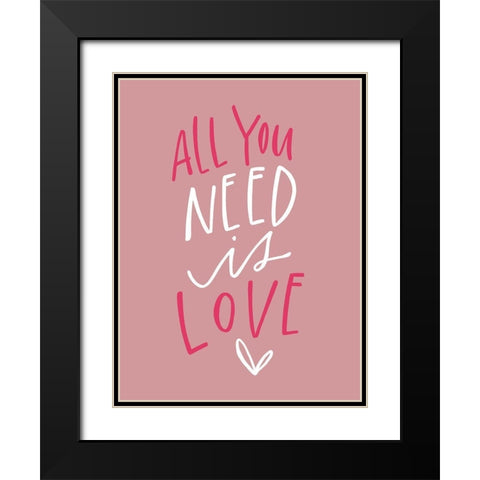 All You Need is Love Black Modern Wood Framed Art Print with Double Matting by Wieners, Valerie
