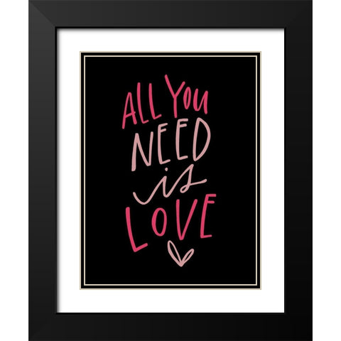 All You Need Black Modern Wood Framed Art Print with Double Matting by Wieners, Valerie