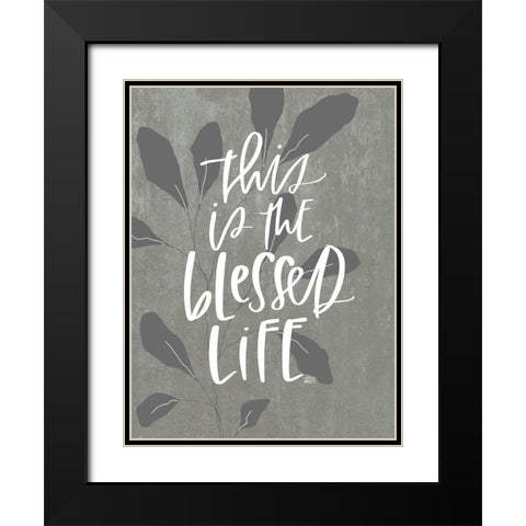 Blessed Life Black Modern Wood Framed Art Print with Double Matting by Wieners, Valerie
