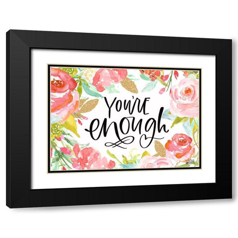 Youre Enough Black Modern Wood Framed Art Print with Double Matting by Wieners, Valerie