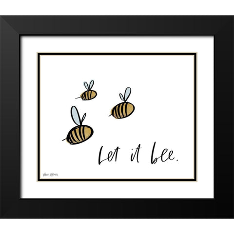 Let It Bee Black Modern Wood Framed Art Print with Double Matting by Wieners, Valerie