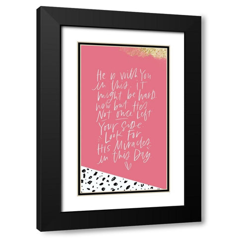 He Is With You Black Modern Wood Framed Art Print with Double Matting by Wieners, Valerie