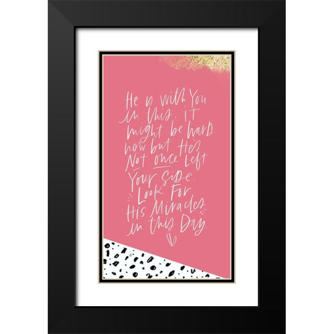 He Is With You Black Modern Wood Framed Art Print with Double Matting by Wieners, Valerie