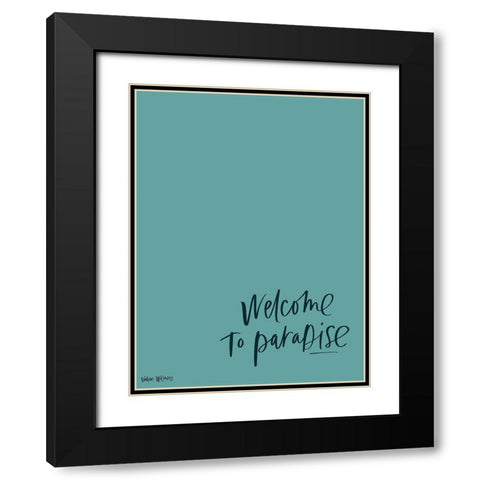 Welcome to Paradise Black Modern Wood Framed Art Print with Double Matting by Wieners, Valerie