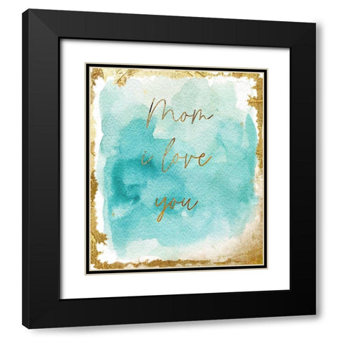 Gold Aqua Mom Black Modern Wood Framed Art Print with Double Matting by Sommers, Mindy