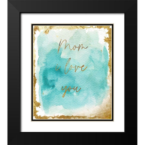Gold Aqua Mom Black Modern Wood Framed Art Print with Double Matting by Sommers, Mindy