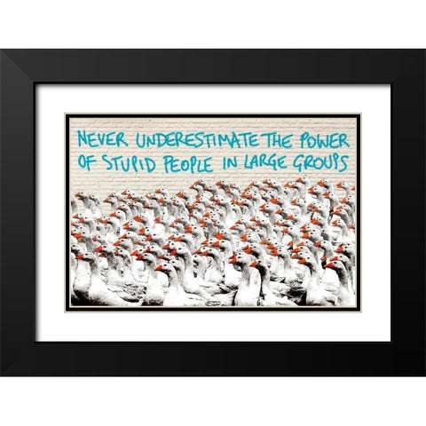 Never Underestimate... Black Modern Wood Framed Art Print with Double Matting by Masterfunk Collective