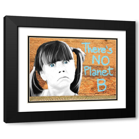 No Planet B Black Modern Wood Framed Art Print with Double Matting by Masterfunk Collective