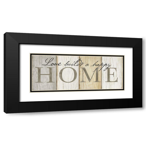 Love Builds Home Neutral Sign Black Modern Wood Framed Art Print with Double Matting by Coulter, Cynthia