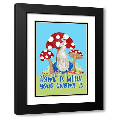 Gardening Gnomes Sentiment portrait I-Home is Black Modern Wood Framed Art Print with Double Matting by Reed, Tara