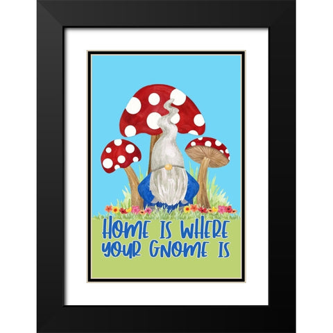 Gardening Gnomes Sentiment portrait I-Home is Black Modern Wood Framed Art Print with Double Matting by Reed, Tara