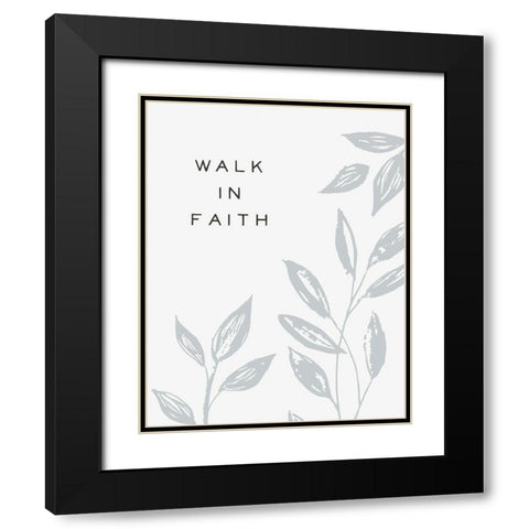 Serene Sentiment VIII-Walk in Faith Black Modern Wood Framed Art Print with Double Matting by HM Design