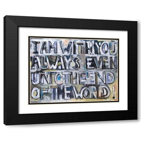 I Am With You Black Modern Wood Framed Art Print with Double Matting by Marie, Susanne