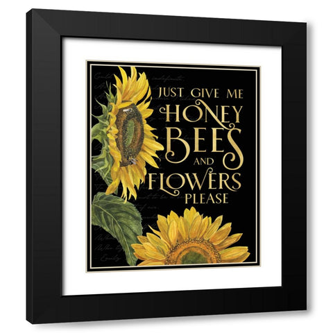 Honey Bees And Flowers Please portrait I-Give me Honey Bees Black Modern Wood Framed Art Print with Double Matting by Reed, Tara