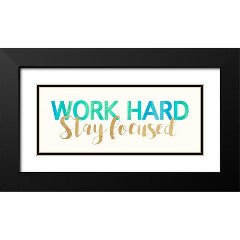 Work Hard Black Modern Wood Framed Art Print with Double Matting by Dos Santos, Bella
